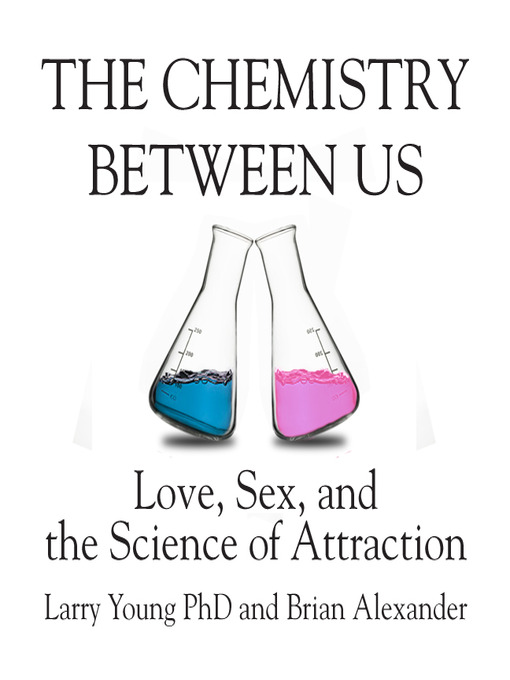 Title details for The Chemistry Between Us by Brian Larry - Available
